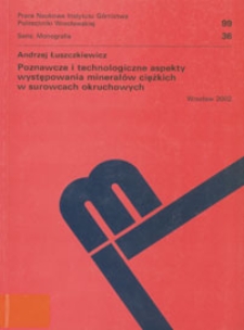 Poznawcze i technologiczne aspekty występowania minerałów ciężkich w surowcach okruchowych