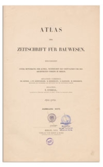 Atlas zur Zeitschrift für Bauwesen, Jr. XXVI, 1876