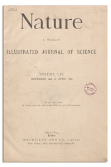 Nature : a Weekly Illustrated Journal of Science. Volume 59, 1899 April 13, [No. 1537]