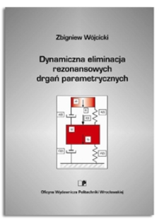 Dynamiczna eliminacja rezonansowych drgań parametrycznych