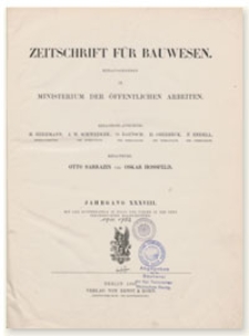 Zeitschrift f&uuml;r Bauwesen, Jr. XXXVIII, 1888, H. 10-12