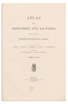 Atlas zur Zeitschrift f&uuml;r Bauwesen, Jr. XLIII, 1893