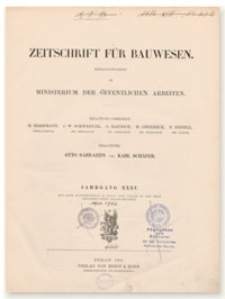 Zeitschrift f&uuml;r Bauwesen, Jr. XXXV, 1885, H. 7-9