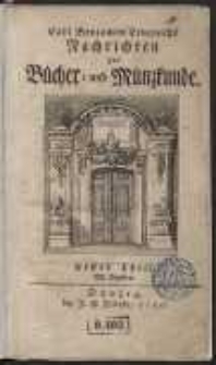Carl Benjamin Lengnichs Nachrichten zur B&uuml;cher- und M&uuml;nzkunde. T. 1