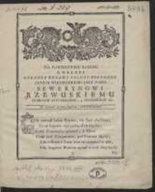 Na Powszechną Radość Z Okazji Oddanej Buławy Polnej Koronnej [...] Sewerynowi Rzewuskiemu [...]
