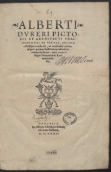 Alberti Dureri Pictoris […] De Urbibus, Arcibus castellisque condendis ac muniendis rationes aliquot […]