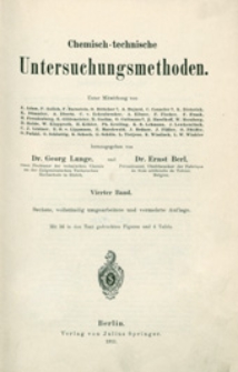 Chemisch-technische Untersuchungsmethoden. Bd. 4