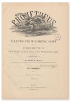 Prometheus : Illustrirte Wochenschrift &uuml;ber die Fortschritte in Gewerbe, Industrie und Wissenschaft. 16. Jahrgang, 1905, Nr 806