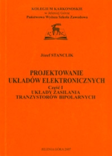 Projektowanie układów elektronicznych. Część I. Układy zasilania tranzystorów bipolarnych