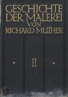 Geschichte der Malerei : die Renaissance im Norden und die Barockzeit. Bd. 2