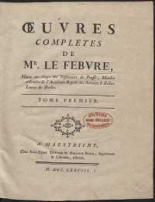 Oeuvres Compl&egrave;tes [...]. T. 1