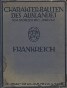 Charakter-Bauten des Auslandes : Frankreich