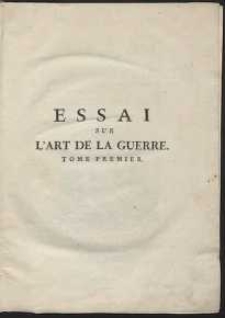 Essai Sur L’Art De La Guerre [...]. T.1