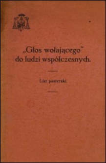 "Głos wołającego" do ludzi współczesnych : list pasterski na początek Wielkiego Postu 1931 r.