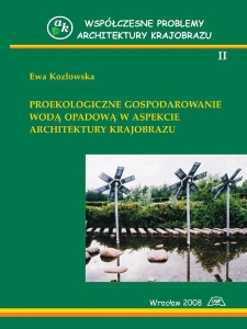 Proekologiczne gospodarowanie wodą opadową w aspekcie architektury krajobrazu