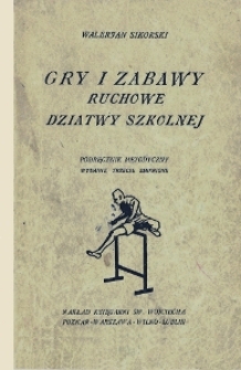 Gry i zabawy ruchowe dziatwy szkolnej