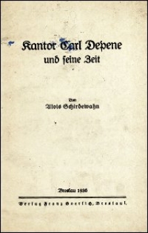 Kantor Carl Depene und seine Zeit : (ein Beitrag zur Arbeit der früheren katholischen Lehrerschaft in Kirchen- u. Schulmusik)