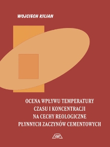 Ocena wpływu temperatury, czasu i koncentracji na cechy reologiczne płynnych zaczynów cementowych