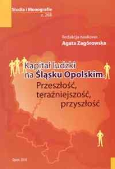 Kapitał ludzki na Śląsku Opolskim : przeszłość, teraźniejszość, przyszłość