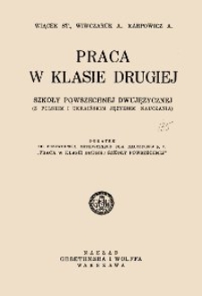 Praca w klasie drugiej szkoły powszechnej dwujęzycznej (z polskim i ukraińskim językim nauczania) : dodatek do przewodnika metodycznego dla nauczycieli p.t. "Praca w klasie drugiej szkoły powszechnej"