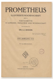 Prometheus : Illustrierte Wochenschrift über die Fortschritte in Gewerbe, Industrie und Wissenschaft. 31. Jahrgang, 1920, Nr 1592