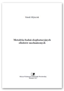 Metodyka badań eksploatacyjnych obiektów mechanicznych