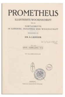 Prometheus : Illustrierte Wochenschrift über die Fortschritte in Gewerbe, Industrie und Wissenschaft. 27. Jahrgang, 1915, Nr 1363