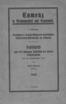 Camenz in Vergangenheit und Gegenwart. Lfg. 4, Geschichte u. Beschreibung der ehemaligen Cistercienserstiftskirche zu Camenz : Festschrift zum 200 jährigen Jubiläum der letzten Konsekration am 23. September 1722
