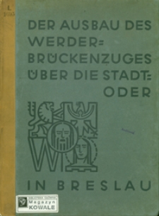 Der Ausbau des Werderbrückenzuges über die Stadtoder in Breslau