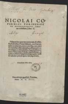 Nicolai Copernici Torinensis De Revolvtionibvs Orbium coelestium, Libri VI [&hellip;]