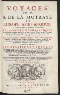 Voyage Du Sr. A. De La Motraye, En Europe, Asie, & Afrique [&hellip;]. T. 1