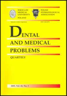 Dental and Medical Problems, 2005, Vol. 42, nr 1