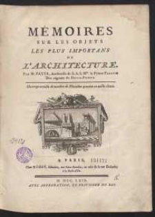 Mémoires Sur Les Objets Les Plus Importans De L’Architecture […]