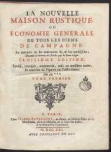 La Nouvelle Maison Rustique Ou Economie Générale De Tous Les Biens De Campagnie : La manière de les entretenir & de les multiplier […]. T.1, [p. 1-2]