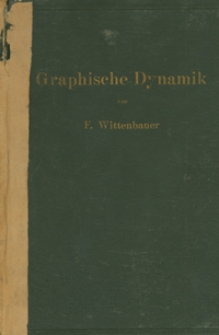 Graphische Dynamik : ein Lehrbuch für Studierende und Ingenieure : mit zahlreichen Anwendungen und Aufgaben