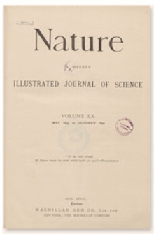 Nature : a Weekly Illustrated Journal of Science. Volume 60, 1899 October 12, [No. 1563]