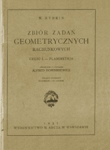 Zbiór zadań geometrycznych rachunkowych. cz.1. Planimetrja