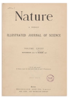 Nature : a Weekly Illustrated Journal of Science. Volume 85, 1911 February 9, [No. 2154]