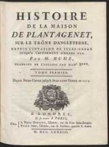 Histoire de La Maison De Plantagenet Sur Le Trône D’Angleterre Depuis L’Invasion De Jules César Jusqu’A L’Avénement D’Henri VII […]. Depuis Jules-César jusqu’à Jean Sans Terre en 1215. T. 1