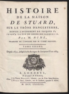 Histoire de La Maison De Stuard Sur Le Trône D’Angleterre Depuis L’Avénement de Jacques Ier jusqu’au La Fin De La Regne De Jacues II. T. 1, [ps 6]: Depuis 1653, jusqu’à la fin du regne de Jacques II en 1689