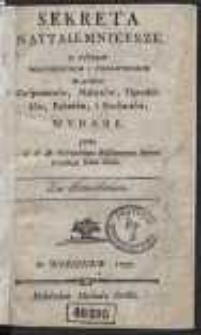Sekreta Naytaiemnieysze w różnych Wiadomosciach i Ciekawosciach dla pożytku Gospodarzów, Malarzów, Ogrodników, Rybaków, i Kucharzów, Wydane […]