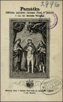 Pam&aacute;tka 600let&aacute; založeni chr&aacute;mu P&aacute;ně v Orlově v cis. kr. hornim Slezsku