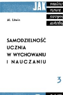 Samodzielność ucznia w wychowaniu i nauczaniu na podstawie nowych program&oacute;w