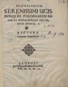 Epithalamium Sigismundi III Poloniarum regis et Annae ducis Austriae