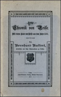 Kurze Chronik von Neisse : mit einem Plane von Neisse aus dem Jahre 1596