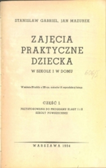 Zajęcia praktyczne dziecka w szkole i w domu.Cz. 1