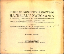 Rozkład nowoprogramowego materjału nauczania : ze wszystkich przedmiotów dla klas (oddziałów połączonych) III. i IV. szkoły powszechnej : materjał rozprowadzony na poszczególne miesiące roku szkolnego : wskazania programowe dla III. i IV. oddziału szkół o 4-ch, 3-ch, 2-ch i 1-nym nauczycielu za słowem wstępnem