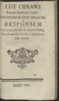 List Ciekawy Przeciw Autorowi Xiążki O Utrzymywaniu Seymow : Z Responsem Tak na ten List, iako na przyszłą Xiążkę, ktora w nim iest obiecana y na podobneż insze zarzuty