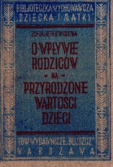 O wpływie rodziców na przyrodzone wartości dzieci