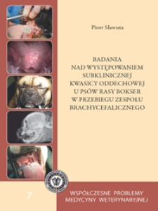 Badania nad występowaniem subklinicznej kwasicy oddechowej u psów rasy bokser w przebiegu zespołu brachycefalicznego